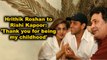 Hrithik Roshan to Rishi Kapoor: 'Thank you for being my childhood'