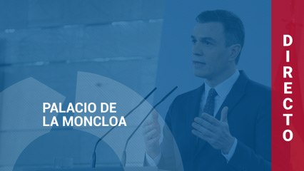 Comparecencia de Pedro Sánchez desde el Palacio de la Moncloa