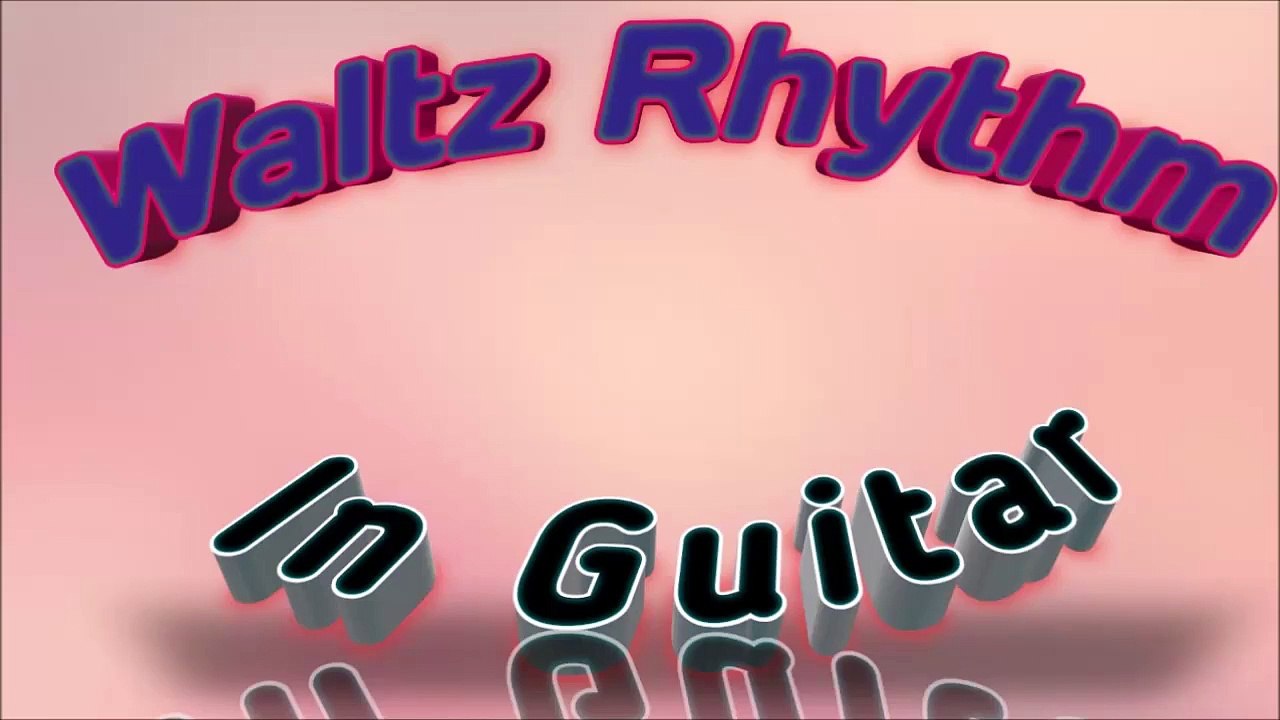 Waltz Rhythm in Guitar with Different Style Proper Right Hand Strumming Pattern