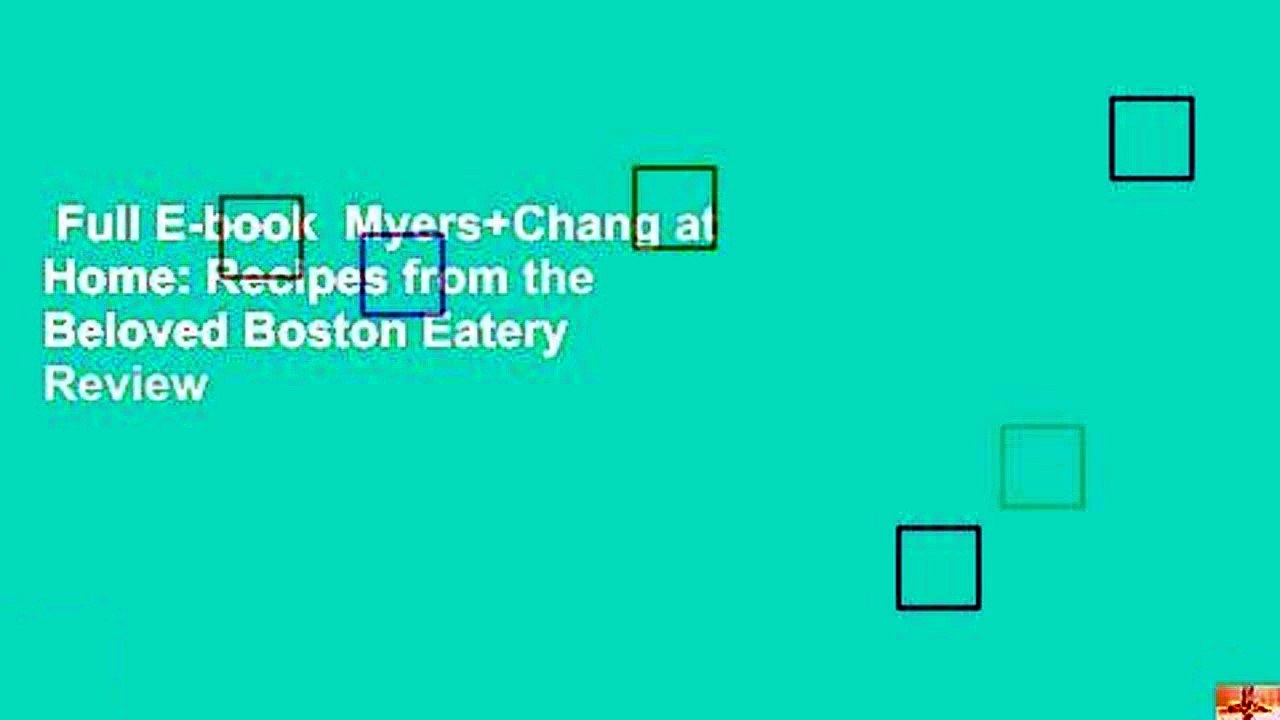Full E-book  Myers+Chang at Home: Recipes from the Beloved Boston Eatery  Review