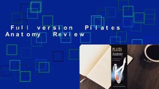 Full version  Pilates Anatomy  Review