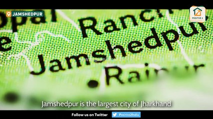 Jamshedpur | Project 36 | टाटानगर के नाम से मशहूर जमशेदपुर