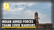 Armed Forces Conduct Flypast, Shower Petals to Thank COVID Workers