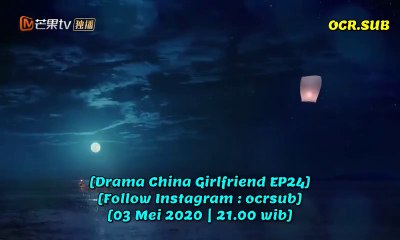 Girlfriend EP24 - INDO SUB