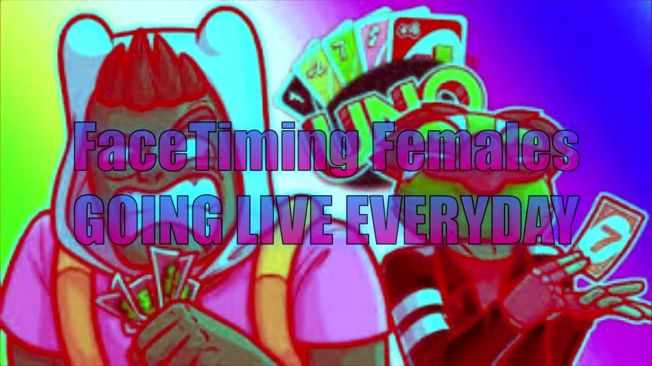 Face T iming Female B4R Going Live Everyday Fortnite funny moments