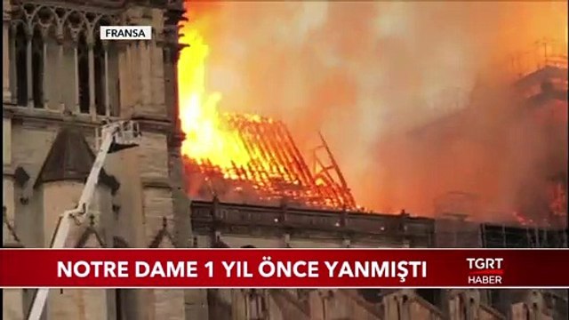 Notre Dame Katedrali 1 Yıl Önce Yanmıştı