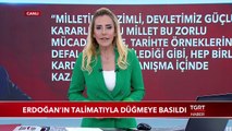 Cumhurbaşkanı Erdoğan'ın Talimatıyla Düğmeye Basıldı