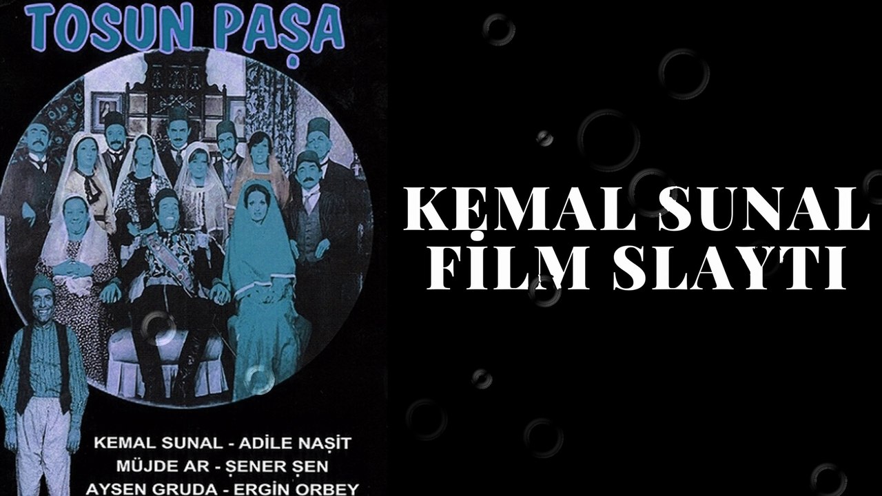 TOSUN PAŞA KEMAL SUNAL FİLM SLAYTI