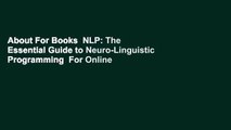 About For Books  NLP: The Essential Guide to Neuro-Linguistic Programming  For Online