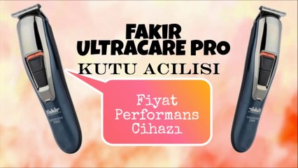 Fakir Ultracare Pro Kutu Açılışı - Traş Makinası