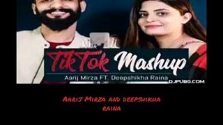 Tik tok mash up video Aarij Mirza and deepshikha Raina