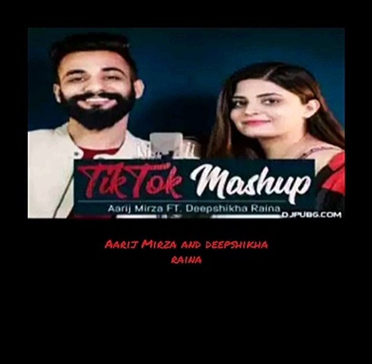 Tik tok mash up video Aarij Mirza and deepshikha Raina