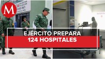 Listos para la fase crítica, 124 hospitales de Sedena y Marina