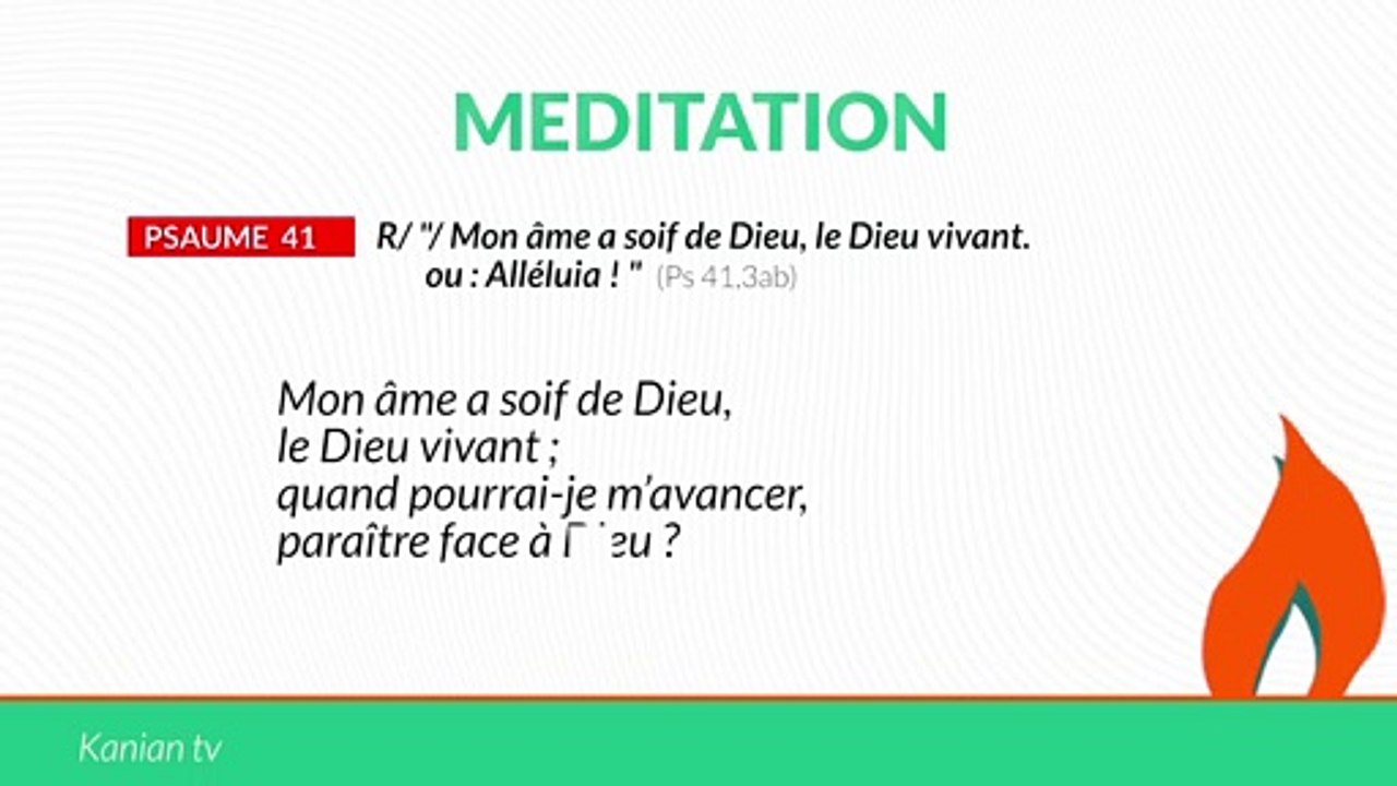 Psaume 41 : "Mon âme a soif de Dieu,le Dieu vivant. / Alléluia"