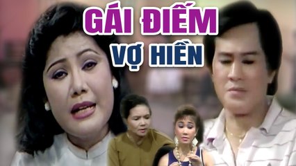 Cải Lương Xưa  Gái Điếm Vợ Hiền - Út Bạch Lan Phượng Liên  cải lương hay tâm lý xã hội