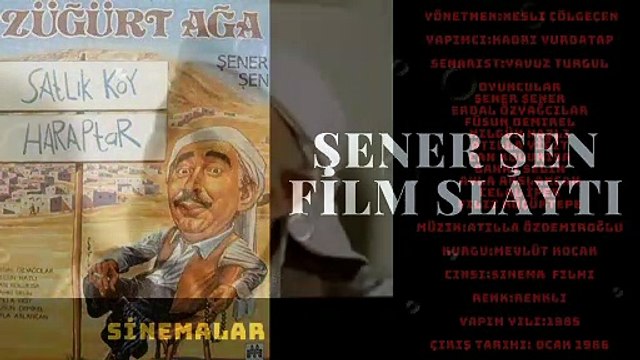 ZÜĞÜRT AĞA ŞENER ŞEN FİLM SLAYTI