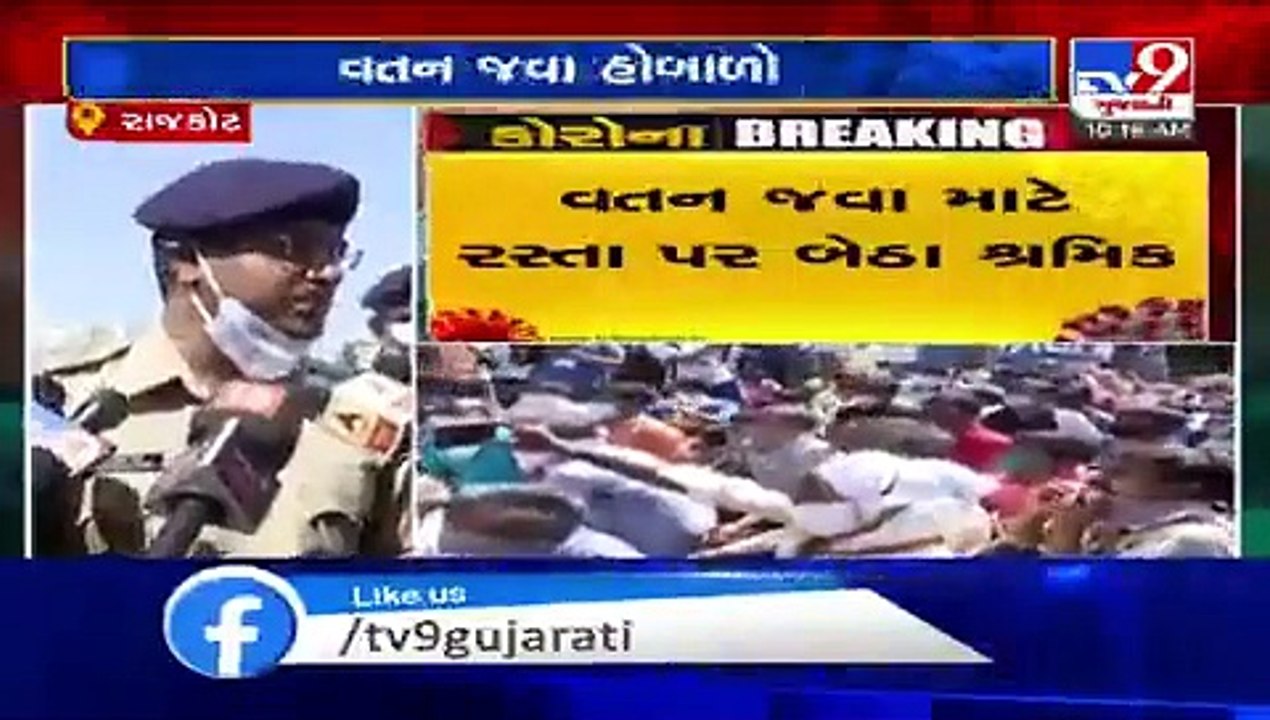 Migrant workers create chaos in Rajkot, demanding that they be sent back to their native places