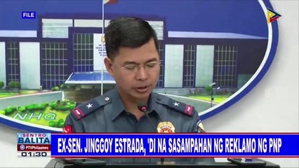 Ex-Sen. Jinggoy Estrada, 'di na sasampahan ng reklamo ng PNP