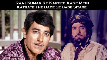 Bollywood Ke Bade Se Bade Sitare Raaj Kumar Ke Kareeb Aane Mein Katrate The