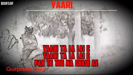 Yaari Lyrical Video Song- Gurpreet Deol _ Punjabi Song _Full Song with Lyrics BORSOFTV