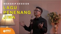 15 Menit Lagu Terbaik Penenang Jiwa - Worship Session