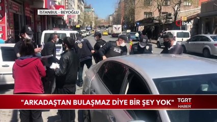 "Arkadaştan Korona Bulaşmaz Diye Bir Şey Yok"