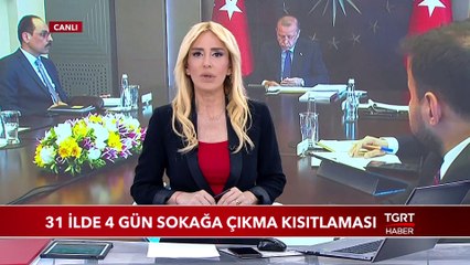 31 İlde 4 Gün Sokağa Çıkma Kısıtlaması