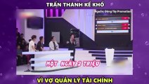 Trấn Thành kể khổ chuyện bị Hari Won quản lý chi tiêu