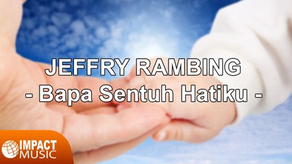 Jeffry Rambing - Sentuh Hatiku