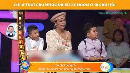 CHỈ 4 TUỔI CẬU NHÓC ĐÃ XỬ LÝ NGON Ơ 10 CÂU HỎI