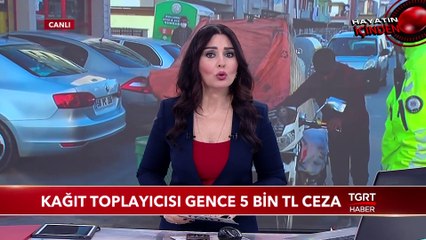 Kağıt Toplayıcısı Gence 5 Bin TL Ceza