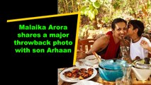 Malaika Arora shares a major throwback photo with son Arhaan