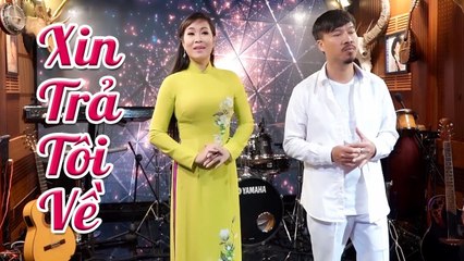 Tân Cổ Xin Trả Tôi Về - Tân Cổ Trữ Tình Song Ca Quang Lập, Nhơn Hậu