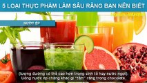 5 LOẠI THỰC PHẨM LÀM SÂU RĂNG BẠN NÊN BIẾT