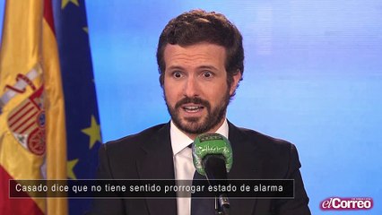 Casado dice que no tiene sentido prorrogar estado de alarma