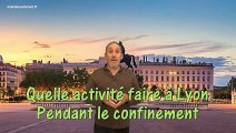 Activité a Lyon pendant le confinement