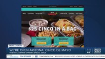 We're Open, Arizona: Cinco de Mayo take-out options