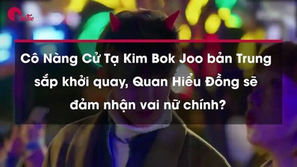 Cô Nàng Cử Tạ Kim Bok Joo bản Trung sắp khởi quay, Quan Hiểu Đồng sẽ đảm nhận vai nữ chính?