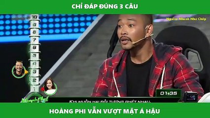 CHỈ ĐÁP ĐÚNG 3 CÂU, HOÀNG PHI VẪN VƯỢT MẶT Á HẬU