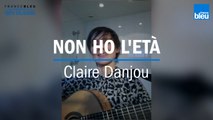 On reste en contact : Claire Danjou chante Non ho l'età