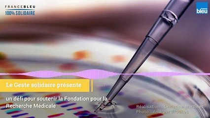 Le Geste solidaire relève le défi pour la Fondation pour la Recherche Médicale