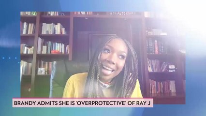 ‘Overprotective’ Brandy Admits She Would Prefer Brother Ray J Keep ‘a Lot of His Life Private’