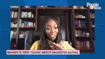 Brandy Reveals She Is ‘Very Tough' When It Comes to Her 17-Year-Old Daughter's Dating Life