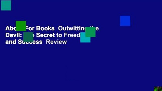 About For Books Outwitting the Devil: The Secret to Freedom and Success Review