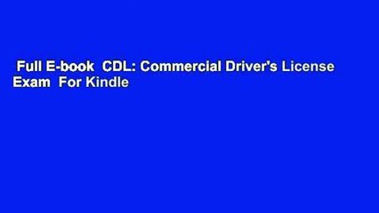 Full E-book  CDL: Commercial Driver's License Exam  For Kindle