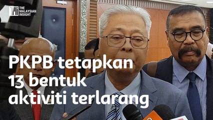 PKPB tetapkan 13 bentuk aktiviti terlarang
