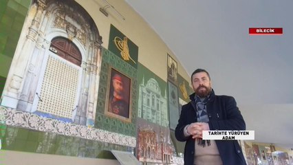 Tarihte Yürüyen Adam - Bilecik-4 | 27 Nisan 2018