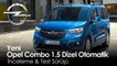 Yeni Opel Combo 1.5 Dizel Otomatik 2019 İncelemesi