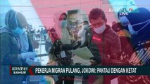 89 Ribu Pekerja Migran Kembali Ke Indonesia, Jokowi: Pantau dengan Ketat!