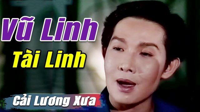 Cải Lương Xưa : Vũ Linh Tài Linh Thoại Mỹ cải lương xã hội tuồng hay Để Đời